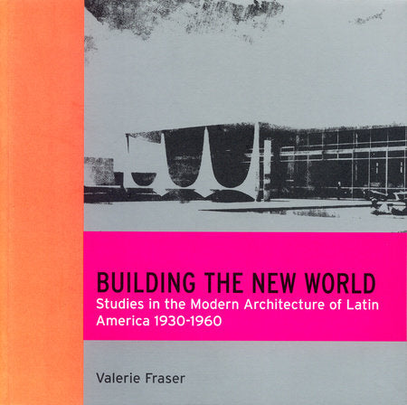 Building the New World Paperback by Valerie Fraser