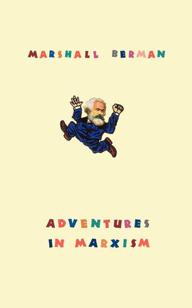 Adventures in Marxism Paperback by Marshall Berman
