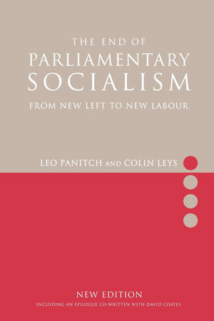 The End of Parliamentary Socialism Paperback by Colin Leys