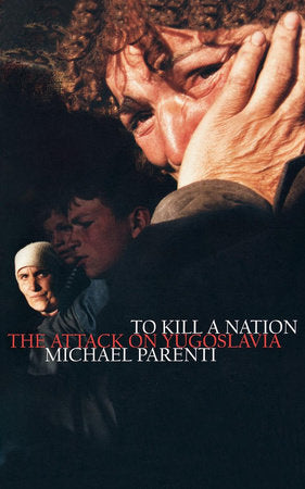 To Kill a Nation Paperback by Michael Parenti