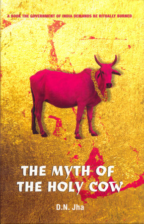 The Myth of the Holy Cow Paperback by D. N. Jha