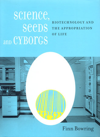 Science, Seeds, and Cyborgs Hardcover by Finn Bowring