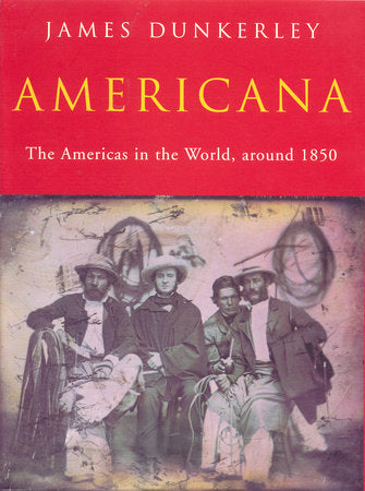 Americana Hardcover by James Dunkerley