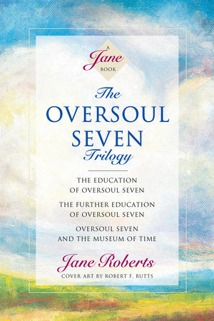 The Oversoul Seven Trilogy Paperback by Jane Roberts; notes and cover art by Robert F. Butts