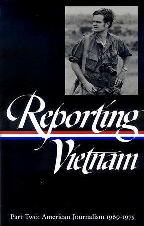 Reporting Vietnam Vol. 2 (LOA #105) Hardcover by Milton J. Bates