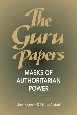 The Guru Papers Paperback by Joel Kramer and Diana Alstad