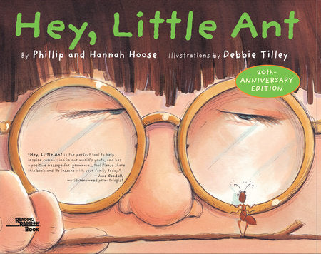 Hey, Little Ant Hardcover by Phillip Hoose and Hannah Hoose; Illustrated by Debbie Tilley