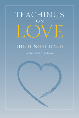 Teachings on Love Paperback by Thich Nhat Hanh