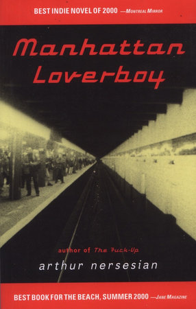Manhattan Loverboy Paperback by Arthur Nersesian