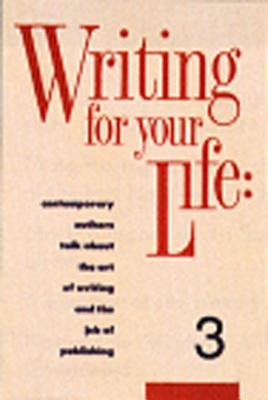 #3 Writing For Your Life Paperback by Sybil Steinberg; Jonathan Bing; Sybil Steinberg; Jonathan Bing