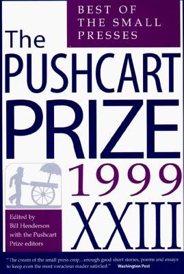 1999 Pushcart Prize Xxiii Paperback by Bill Henderson
