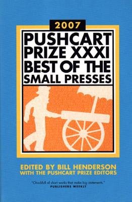 Pushcart Prize XXXI Paperback by Bill Henderson