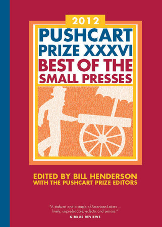 The Pushcart Prize XXXVI Hardcover by Bill Henderson