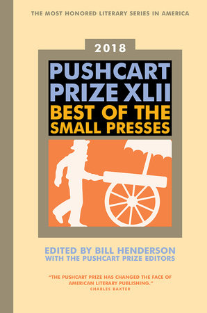 The Pushcart Prize XLII Paperback by Bill Henderson and The Pushcart Prize Editors