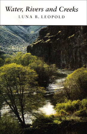 Water, Rivers & Creeks Hardcover by Luna B. Leopold