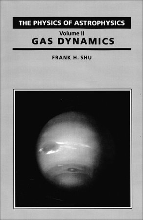 Physics Of Astrophysics Paperback by Frank Shu