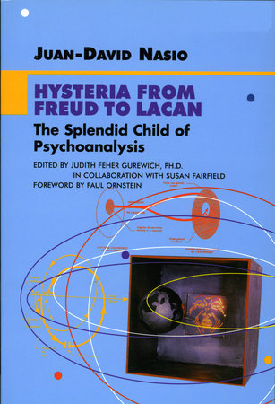 Hysteria from Freud to Lacan Paperback by Juan-David Nasio