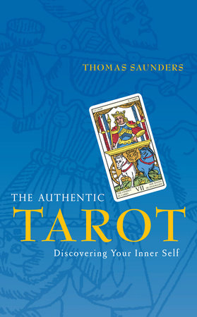 The Authentic Tarot Paperback by Thomas Saunders