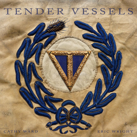Tender Vessels Paperback by Cathy Ward and Eric Wright