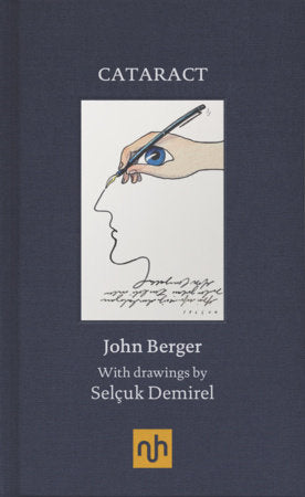 Cataract Hardcover by John Berger, with drawings by Selçuk Demirel