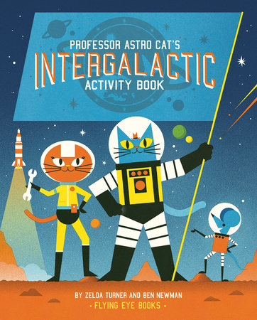 Professor Astro Cat's Intergalactic Activity Book Paperback by Zelda Turner, Illustrated by Ben Newman