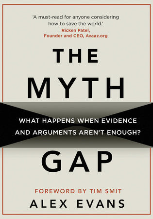 The Myth Gap Hardcover by Alex Evans