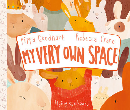 My Very Own Space Hardcover by Pippa Goodhart, Illustrated by Rebecca Crane