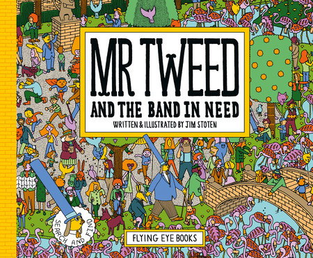 Mr. Tweed and the Band in Need Hardcover by Jim Stoten