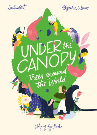 Under the Canopy Hardcover by Iris Volant