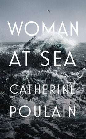 Woman at Sea Hardcover by Catherine Poulain
