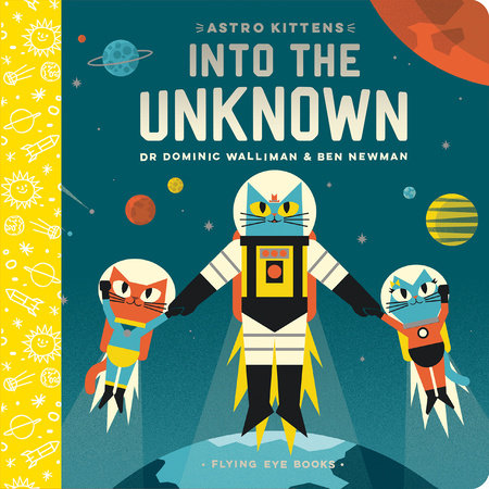 Astro Kittens: Into The Unknown Board Book by Dr. Dominic Walliman