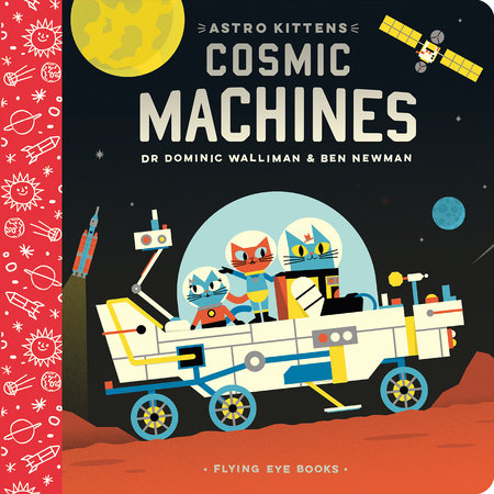 Astro Kittens: Cosmic Machines Board Book by Dr. Dominic Walliman