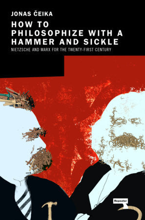 How to Philosophize with a Hammer and Sickle Paperback by Jonas Ceika