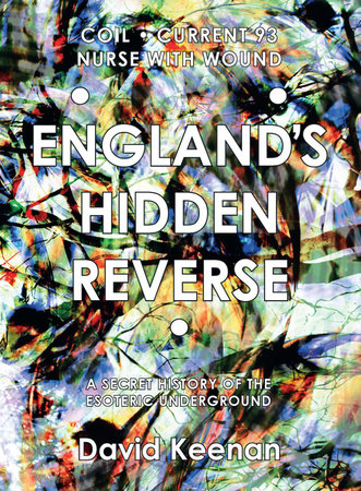 England's Hidden Reverse, revised and expanded edition Paperback by David Keenan