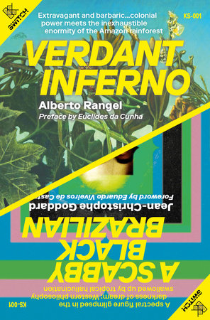 Verdant Inferno/A Scabby Black Brazilian Paperback by Jean-Christophe Godard and Alberto Rangel; foreword by Eduardo Viveiros de Castro and Euclides da Cunha