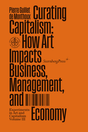 Curating Capitalism Paperback by Pierre Guillet de Monthoux