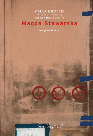 Magda Stawarska Paperback by Omar Kholeif; afterword by Lubaina Himid