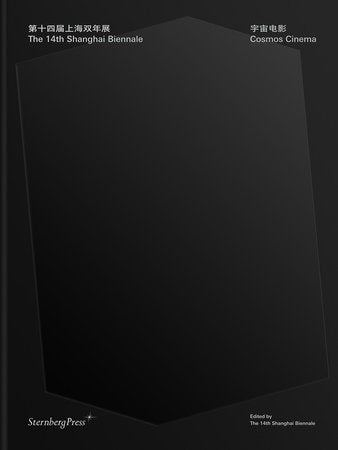 The 14th Shanghai Biennale Hardcover by edited by Anton Vidokle foreword by Gong Yan