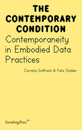 Contemporaneity in Embodied Data Practices Paperback by Cornelia Sollfrank and Felix Stalder