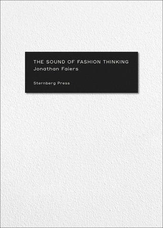 The Sound of Fashion Thinking Paperback by Jonathan Faiers
