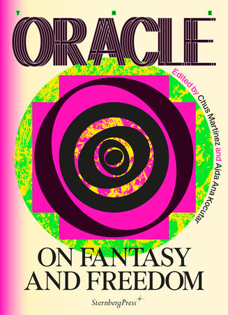 The Oracle Paperback by edited by Ajda Ana Kocutar and Chus Martínez