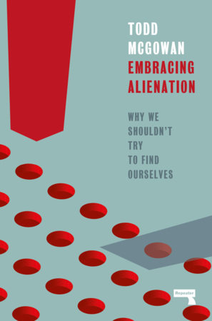 Embracing Alienation Paperback by Todd McGowan