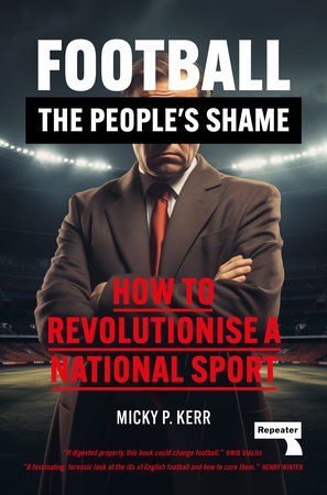 Football, the People's Shame Paperback by Micky Kerr
