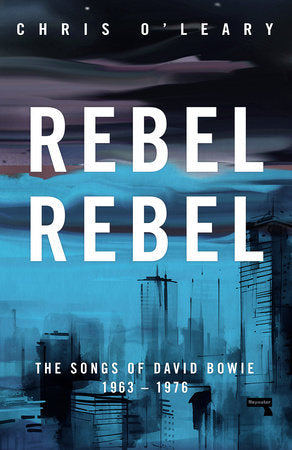 Rebel Rebel Paperback by Chris O'Leary