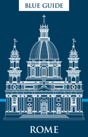 Blue Guide Rome: Thirteenth Edition Paperback by Annabel Barber