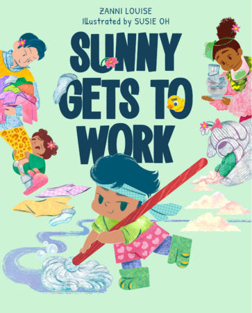Sunny Gets to Work Hardcover by Zanni Louise