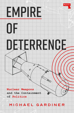 Empire of Deterrence Paperback by Michael Gardiner