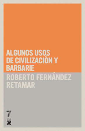 Algunos usos de civilización y barbarie Paperback by Roberto Fernández Retamar