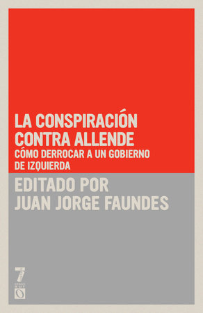 La conspiración contra Allende Paperback by Juan Jorge Faundes