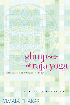 Glimpses of Raja Yoga Paperback by Vimala Thakar